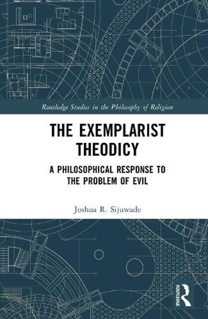 The Exemplarist Theodicy, Joshua R. (London School of Theology Sijuwade - Gebonden - 9781041267652