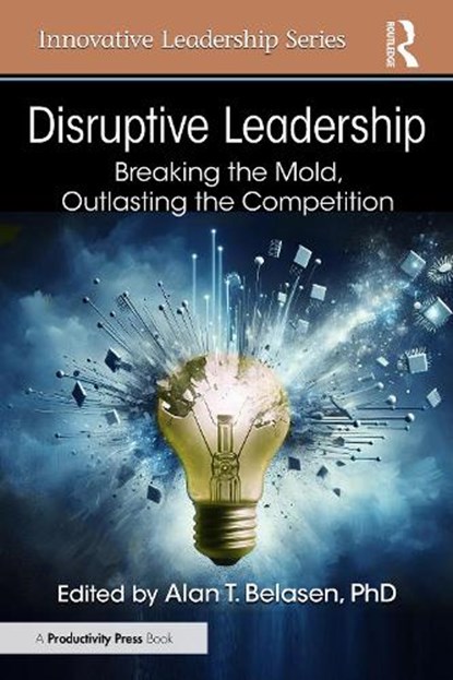 Disruptive Leadership, PhD Belasen - Paperback - 9781041272045