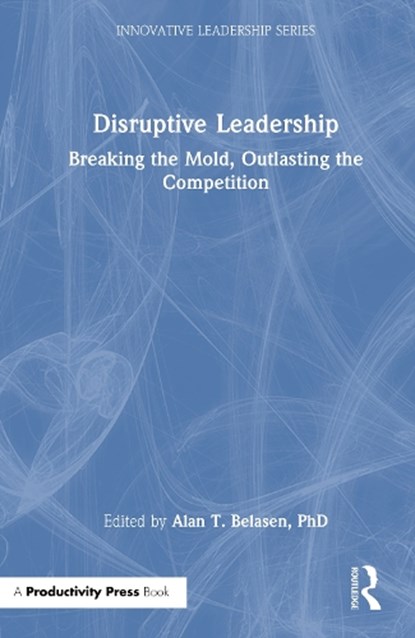 Disruptive Leadership, PhD Belasen - Gebonden - 9781041272052