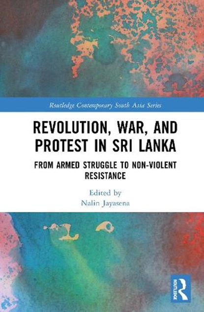 Revolution, War, and Protest in Sri Lanka, Nalin Jayasena - Gebonden - 9781041295044