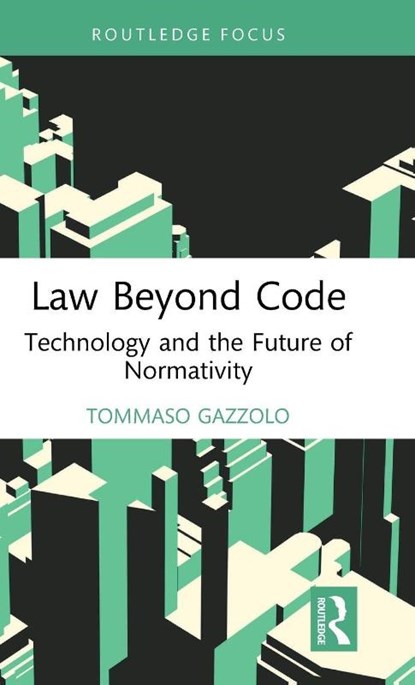 Law Beyond Code, Tommaso Gazzolo - Gebonden - 9781041307150
