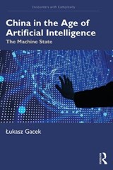 China in the Age of Artificial Intelligence - Lukasz Gacek - 9781041335702