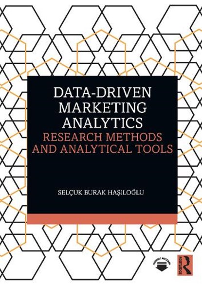 Data-Driven Marketing Analytics, Selcuk Burak Hasiloglu - Paperback - 9781041344544