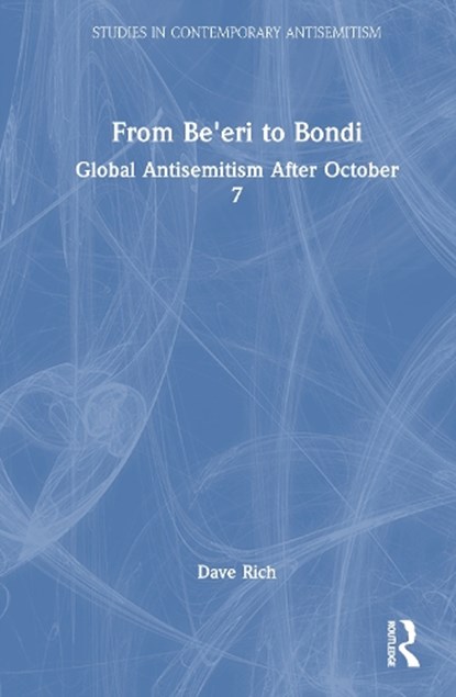 From Be'eri to Bondi, Dave Rich - Gebonden - 9781041346715