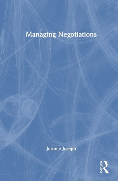 Managing Negotiations, Jerome Joseph - Gebonden - 9781041367963