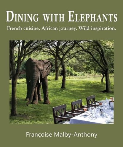 Dining With Elephants, Francoise Malby-Anthony - Paperback - 9781049201818
