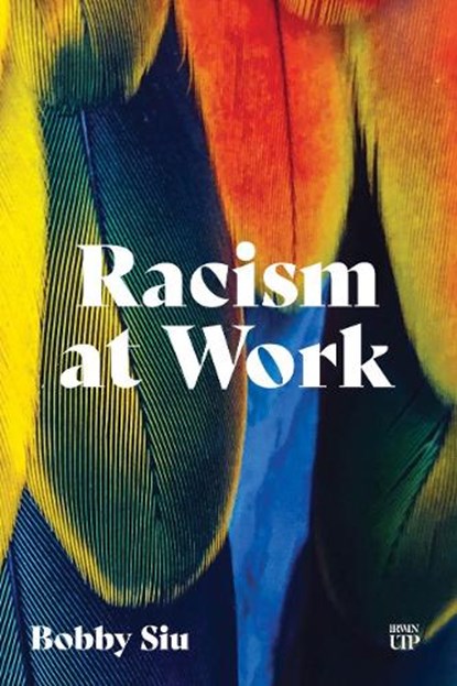 Racism at Work, Bobby Siu - Paperback - 9781049800219