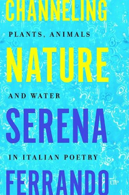 Channelling Nature, Serena Ferrando - Gebonden - 9781049800936