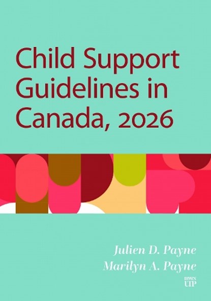 Child Support Guidelines in Canada, 2026, Julien D. Payne ; Marilyn A. Payne - Paperback - 9781049808215