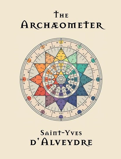 The Archaeometer, Saint-Yves D'Alveydre - Paperback - 9781067381103
