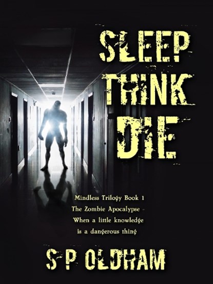 Sleep, think, Die, S P Oldham - Paperback - 9781067676841