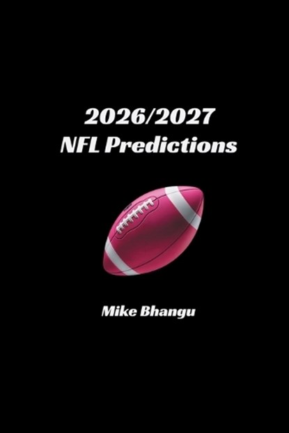 2026/2027 NFL Predictions, Mike Bhangu - Paperback - 9781067712105