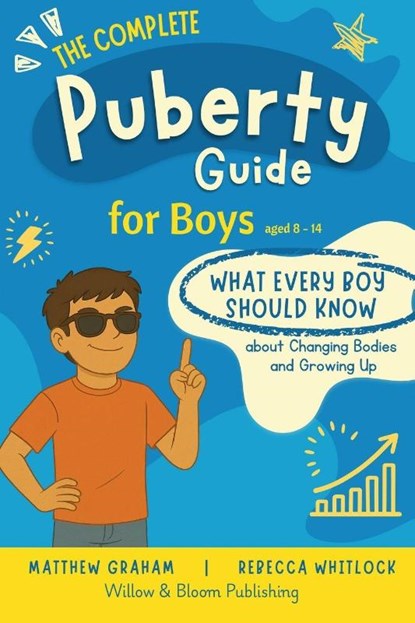 The Complete Puberty Guide For Boys, Rebecca Whitlock ; Matthew Graham - Paperback - 9781068191510