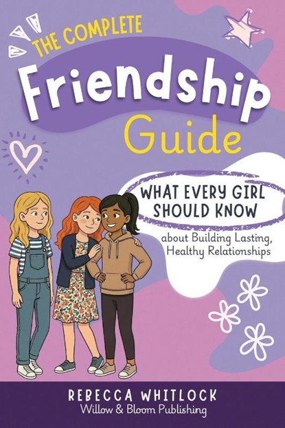 The Complete Friendship Guide, Rebecca Whitlock - Paperback - 9781068191572