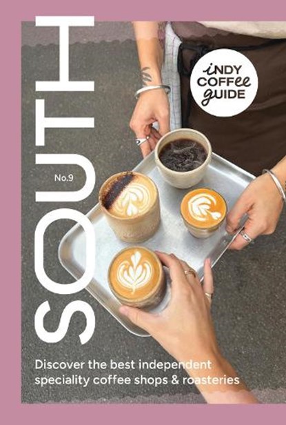 Indy Coffee Guide: South No 9, Selena Young - Paperback - 9781068365126