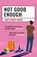 Not Good Enough, James Robert Moore - Paperback - 9781068389306