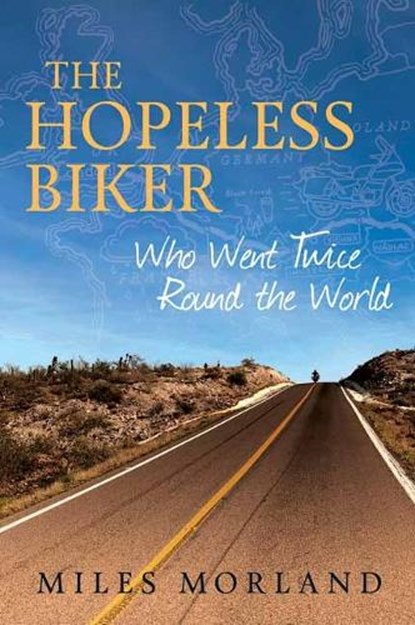 The Hopeless Biker, Miles Morland - Gebonden - 9781068389320