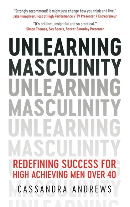 Unlearning Masculinity, Cassandra Andrews - Gebonden - 9781068405624