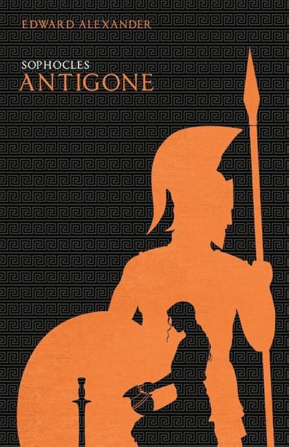 Antigone (Sophocles), Edward Alexander ; Sophocles - Paperback - 9781068416309