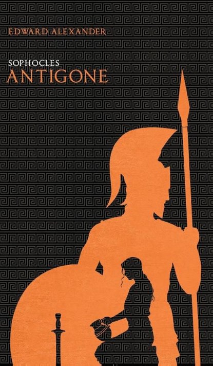 Antigone (Sophocles), Edward Alexander ; Sophocles - Gebonden - 9781068416316