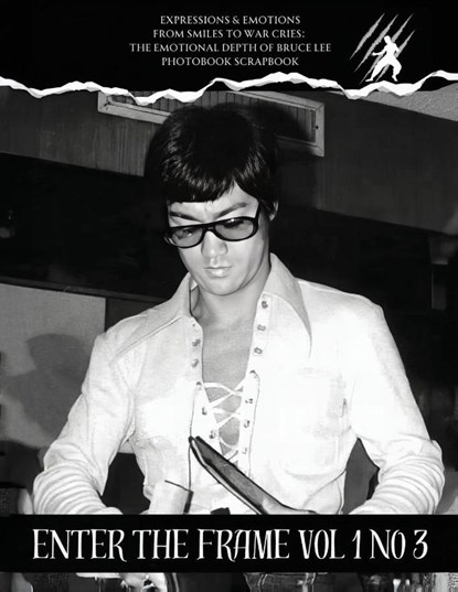 Bruce Lee Enter the frame Issue No 3 EXPRESSIONS & EMOTIONS, Ricky Baker - Paperback - 9781068416811