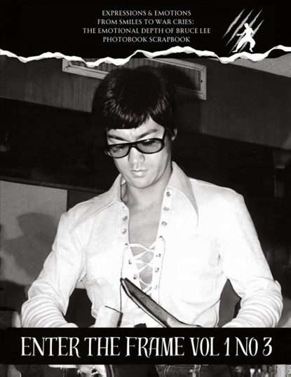 Bruce Lee Enter the frame Issue No 3 EXPRESSIONS & EMOTIONS, Ricky Baker - Paperback - 9781068416811