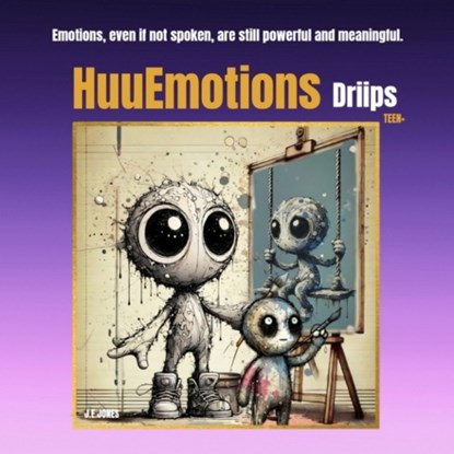 HuuEmotions Driips Teen+, J.E. JONES - Paperback - 9781068419621