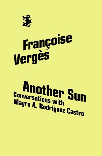Another Sun, Francoise Verges ; Mayra A. Rodriguez Castro - Paperback - 9781068439520