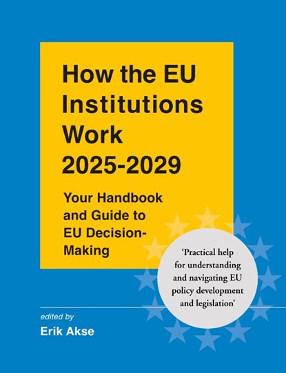 How the EU Institutions Work 2025-2029, Erik Akse - Paperback - 9781068440939