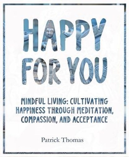 Happy For You, Patrick Thomas - Ebook - 9781068483318