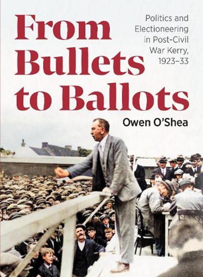 From Bullets to Ballots, Owen O'Shea - Paperback - 9781068502354