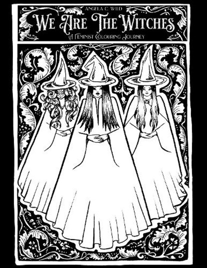 We Are The Witches, Angela C. Wild - Paperback - 9781068536007