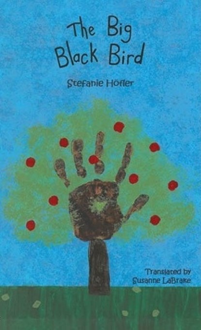 The Big Black Bird, Stefanie Höfler - Paperback - 9781068540011