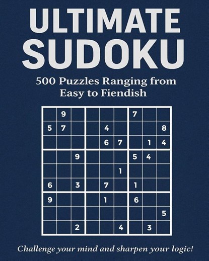 Ultimate Sudoku - 500 Puzzles Ranging from Easy to Fiendish, Ann Wesley - Paperback - 9781068561399