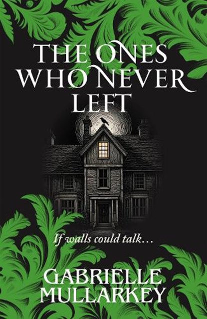 The Ones Who Never Left, Gabrielle Mullarkey - Paperback - 9781068567087