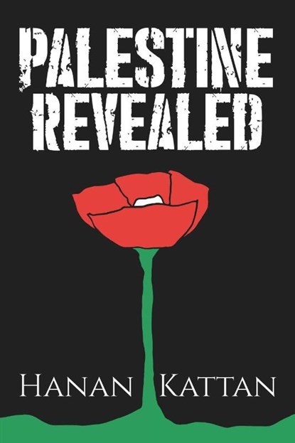 Kattan, H: Palestine Revealed, Hanan Kattan - Paperback - 9781068590122