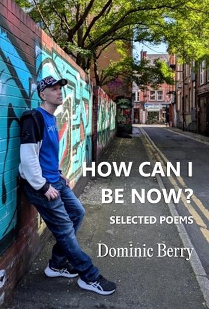 How Can I Be Now?, Dominic Berry - Paperback - 9781068605222