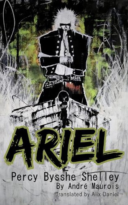 Ariel Percy Bysshe Shelley, Andre Maurois - Paperback - 9781068678264