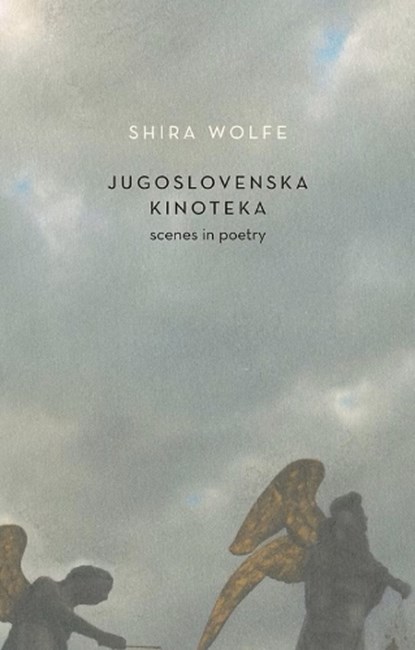 Jugoslovenska Kinoteka, Shira Wolfe - Paperback - 9781068680427