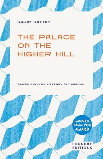 The Palace on the Higher Hill, Karim Kattan - Paperback - 9781068693403
