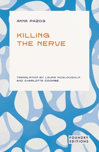 Killing the Nerve, Anna Pazos - Paperback - 9781068693465