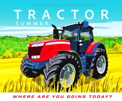 Tractor - Where Are You Going Today? (Summer), Rachel Loader - Paperback - 9781068700712