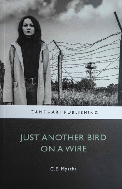 Just Another Bird on a Wire, C E Myszka - Paperback - 9781068753701