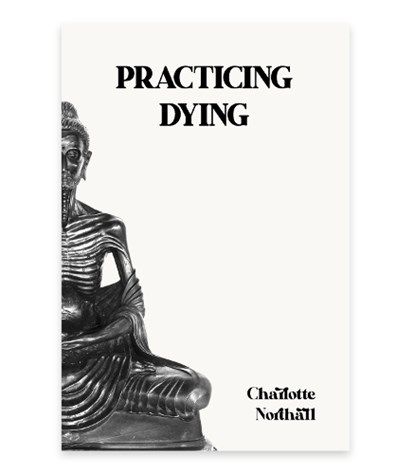 Practicing Dying, Charlotte Northall - Paperback - 9781068758645