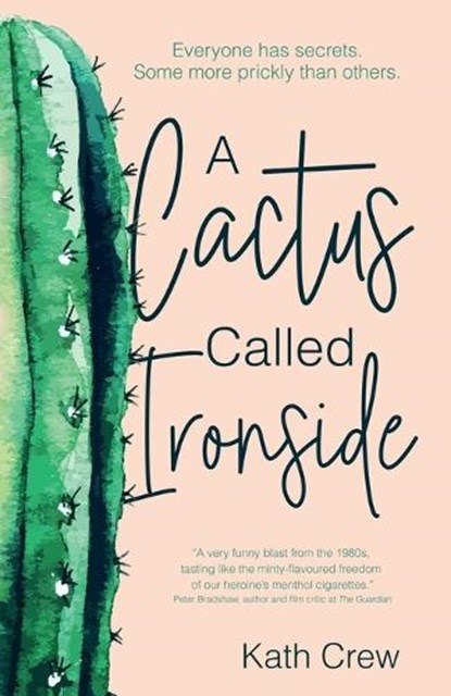 A Cactus Called Ironside, Kath Crew - Paperback - 9781068763731