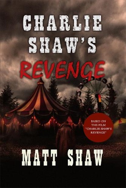 Charlie Shaw's Revenge, Matt Shaw - Paperback - 9781068767548