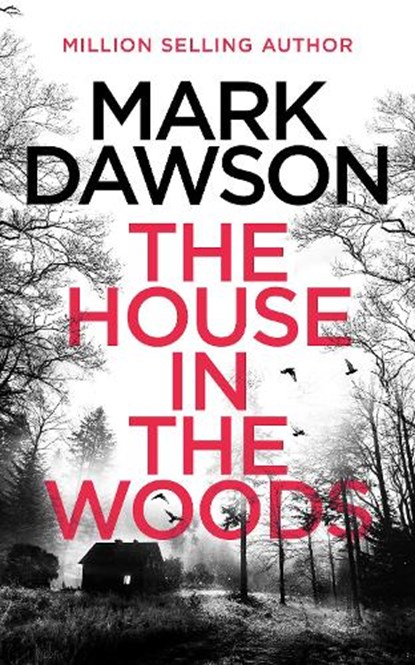 The House in the Woods, Mark Dawson - Paperback - 9781068775413