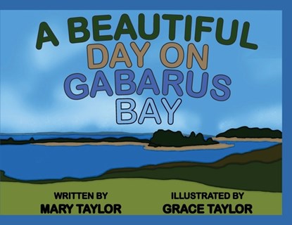 A Beautiful Day On Gabarus Bay, Mary Taylor - Paperback - 9781068848728