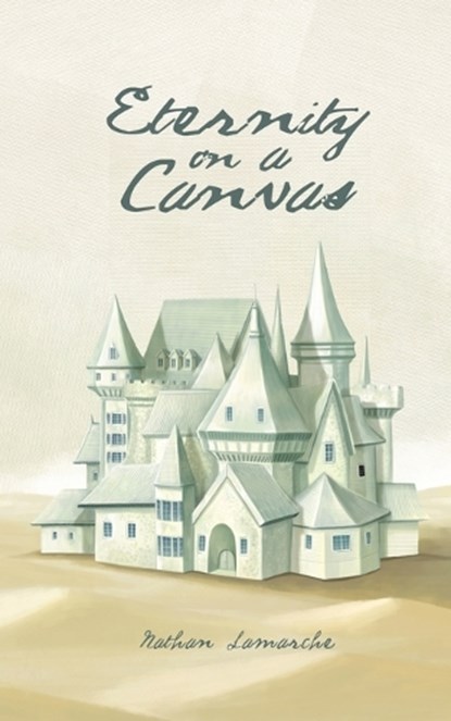 Eternity on a Canvas, Nathan Lamarche - Paperback - 9781068877018