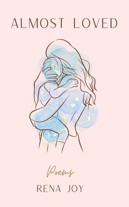 Almost Loved, Rena Joy - Paperback - 9781069038104